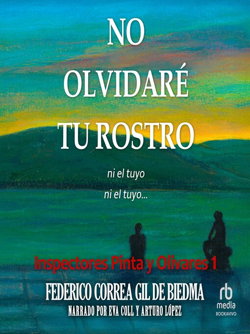 Title details for No olvidaré tu rostro "I'll Never Forget Your Face" by Federico Correa Gil de Biedma - Available